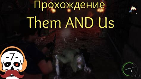 Прохождение игры Them and us