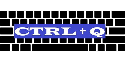 Ctrl + Q