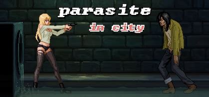 Parasite in City прохождение: все секреты и особенности игры