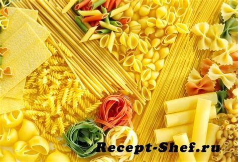 Полезные советы по использованию макарон в приготовлении блюд